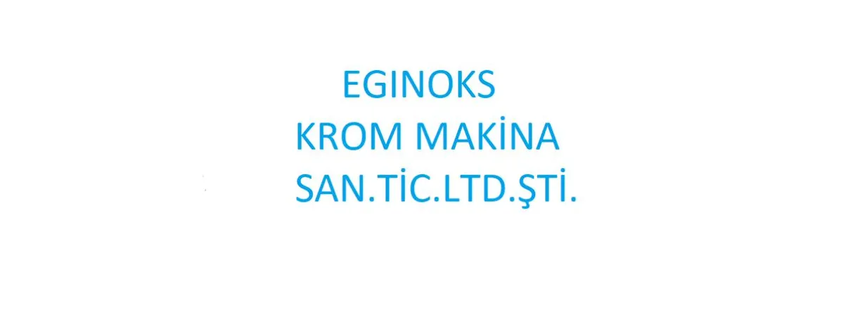 Eginoks krom makine sanayi ticaret limited şirketi