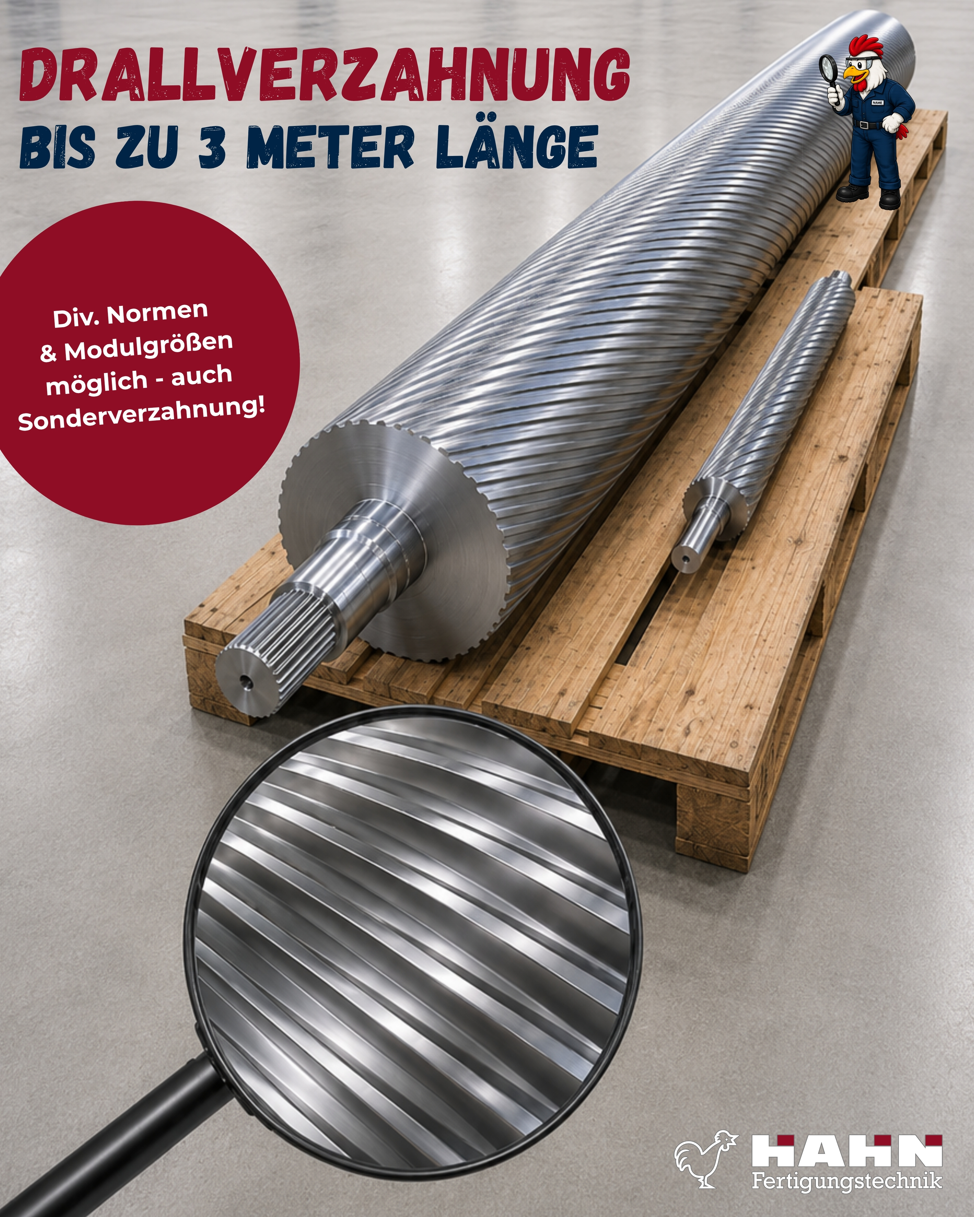 Drallverzahnung bis 3 Meter Länge
