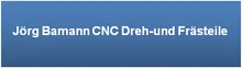 CNC Dreh- und Frästeile<br>Jörg Bamann Logo