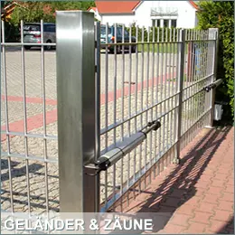 GELÄNDER & ZÄUNE 
